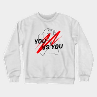 You vs You Crewneck Sweatshirt